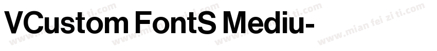VCustom FontS Mediu字体转换